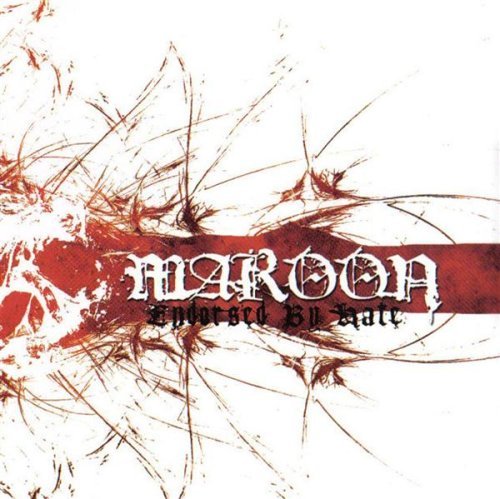 Maroon Endorsed By Hate 