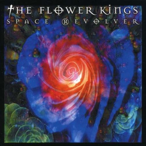 Flower Kings/Space Revolver
