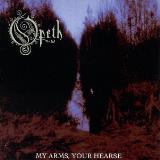 Opeth My Arms Your Hearse 