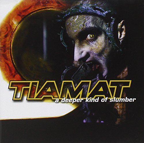 Tiamat/Deeper Kind Of Slumber