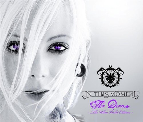 IN THIS MOMENT/DREAM (ULTRAVIOLET ED)
