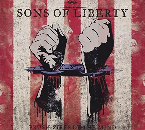 Sons Of Liberty/Brush Fires Of The Mind