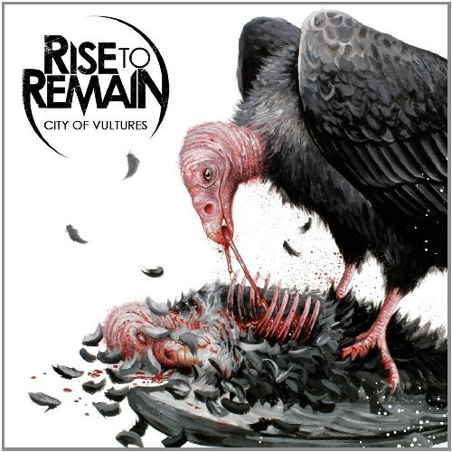 Rise To Remain City Of Vultures 