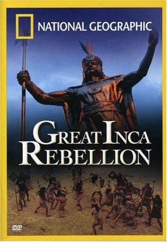 Great Inca Rebellion/National Geographic@Nr