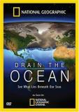 Drain The Ocean National Geographic Nr 