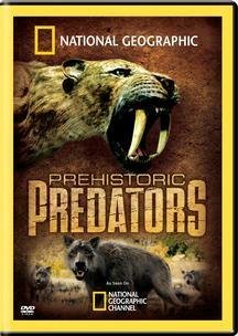 Prehistoric Predators/National Geographic@Nr