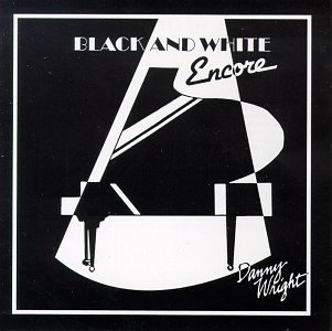 Danny Wright/Black & White Encore