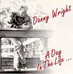 WRIGHT,DANNY/DAY IN THE LIFE