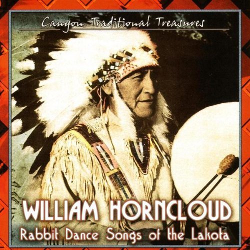 William Horncloud/Rabbit Dance Songs Of The Lako
