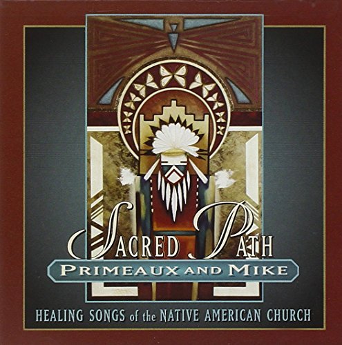 Primeaux/Mike/Sacared Path-Healing Songs