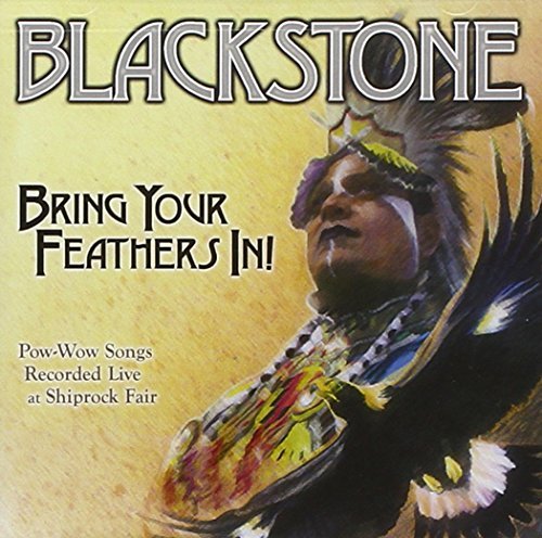 Blackstone Bring Your Feathers In! 