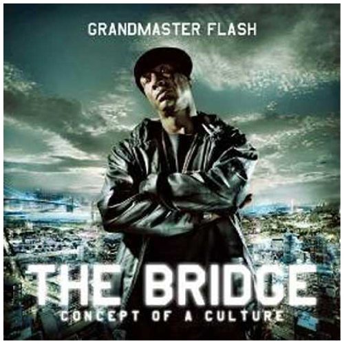 Grandmaster Flash/Bridge