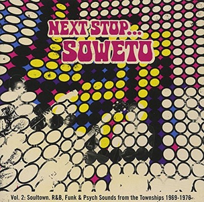 Next Stop Soweto: Soultown. R&/Vol. 2-Next Stop Soweto: Soult