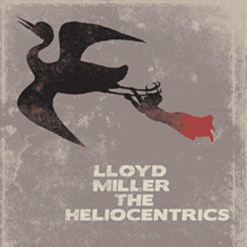Lloyd Miller & The Heliocentrics/Lloyd Miller & The Heliocentrics@Lloyd Miller & The Heliocentri