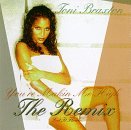 Toni Braxton/You'Re Making Me High