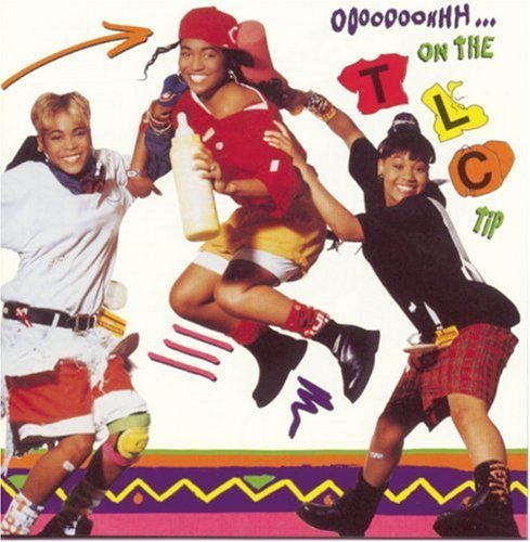TLC/OOOOOOOHHH-ON THE TLC TIP
