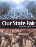 Mary Kay Shanley Our State Fair Iowa's Blue Ribbon Story 