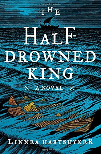 Linnea Hartsuyker/The Half-Drowned King