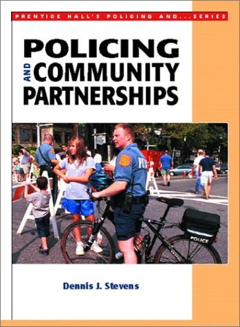 Dennis J. Stevens Policing And Community Partnerships 