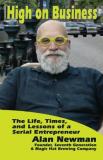 Stephen Morris High On Business The Life Times And Lessons Of A Serial Entrepre 
