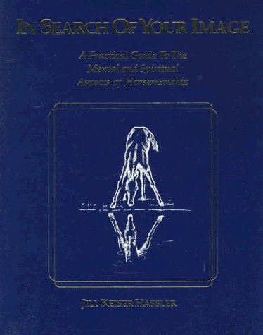 Jill K. Hassler Scoop In Search Of Your Image A Practical Guide To The Mental And Spiritual Asp 