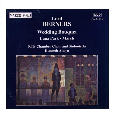 Lord Berners/Wedding Bouquet/Luna Park/&@Alwyn/Rte Chbr Choir & Sym