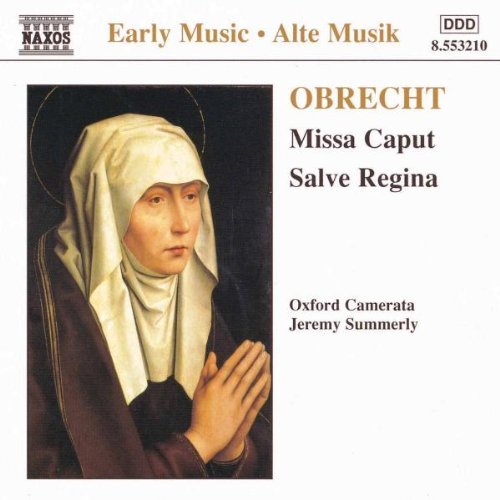 J. Obrecht/Missa Caput/Salve Regina@Summerly/Oxford Camerata