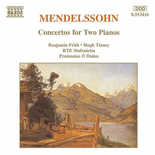 Felix Mendelssohn/Concertos For Two Pianos@Frith (Pno)/Tinney (Pno)@Rte Sinfonietta