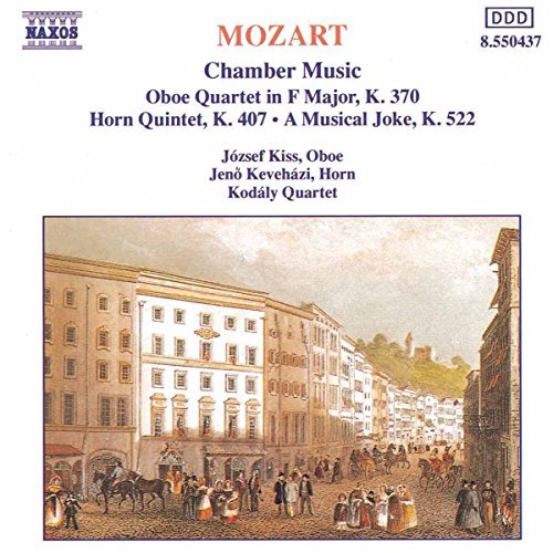 Wolfgang Amadeus Mozart/Oboe Quartet/Horn Quintet@Kiss (Ob)/Kevehazi (Hn)@Kodaly Qt