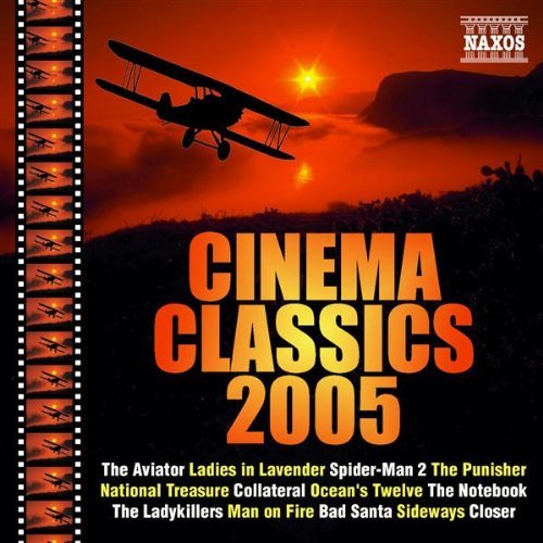 Cinema Classics 2005/Cinema Classics 2005@Aviator/Closer/Sideways/Notebo@Ocean's 12/Collateral/National