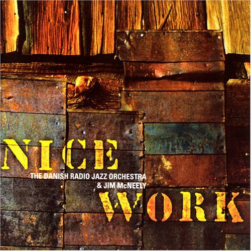 Jim & Danish Radio Jaz Mcneely/Nice Work