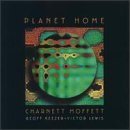 Charnett Moffett Planet Home 