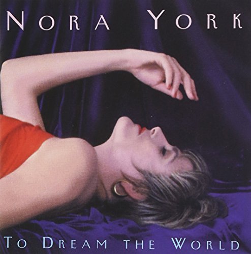 Nora York/To Dream The World