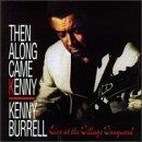 Kenny Burrell Then Came Along Kenny Ferguson 
