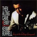 Kenny Burrell Then Came Along Kenny Ferguson 