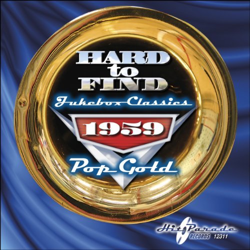 Hard To Find Jukebox Classics/1959: Pop Gold