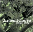Hentchmen/Campus Party