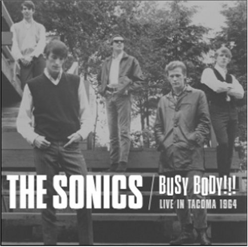 Sonics/Busy Body!!! Live In Tacoma 19