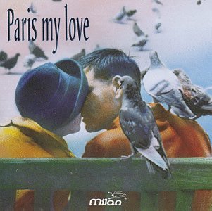 Paris My Love Paris My Love Chevalier Piaf Baker Claveau Printemps 