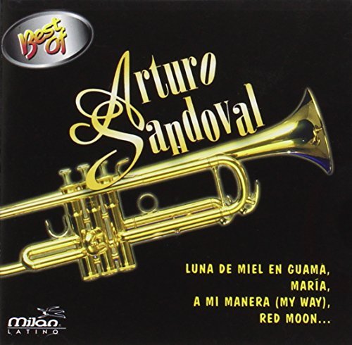 Arturo Sandoval/Best Of Arturo Sandoval