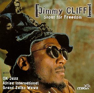 Jimmy Cliff/Shout For Freedom
