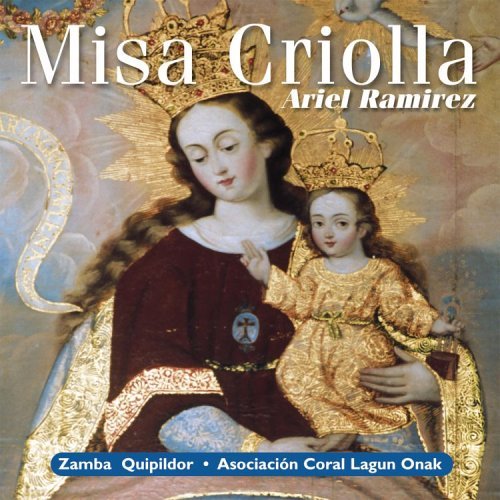 Ariel Ramirez Misa Criolla 