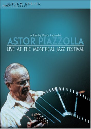 Astor Piazzolla/Live At The Montreal Jazz Fest