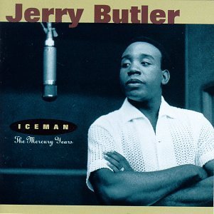 Jerry Butler Iceman Mercury Years Anthology 