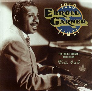 Erroll Garner/Solo Time-Collection Vol 4 & 5