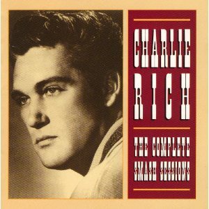 RICH,CHARLIE/COMPLETE SMASH SESSIONS