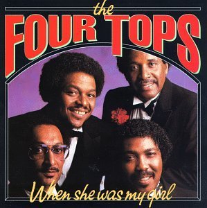 Four Tops/When She Was My Girl