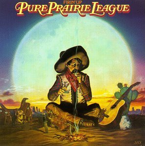 PURE PRAIRIE LEAGUE/FIRIN' UP