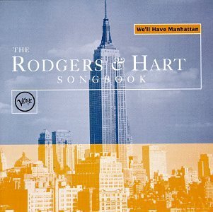 WE'LL HAVE MANHATTAN/RODGERS & HART SONGBOOK