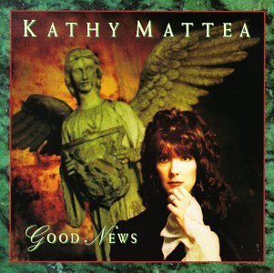Kathy Mattea/Good News